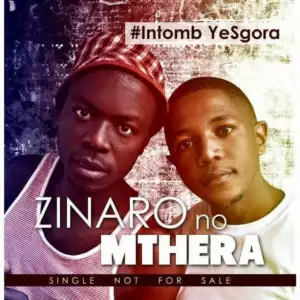 Zinaro No Mthera - Intomb Yesgora
